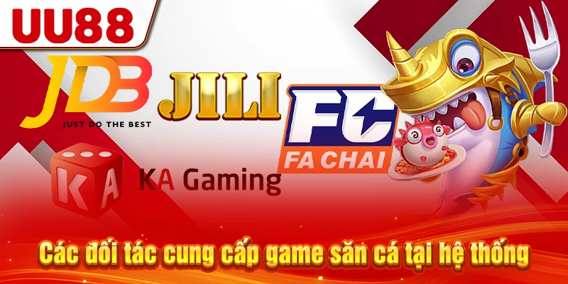 Các đối tác cung cấp game săn cá tại hệ thống